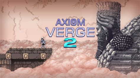 Axiom Verge: เกมเมตรอนิดเอยส์ที่ไหลลื่นราวกับดื่มเนktar ของเหลวดาว